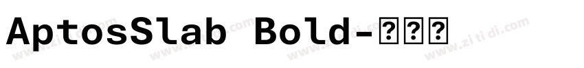 AptosSlab Bold字体转换